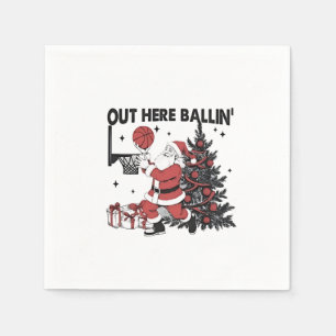 Out Here Balling Basketball Sport Xmas Christmas Napkin