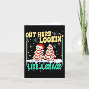 Out Here Lookin' Like A Snack Christmas Cakes Debb Card