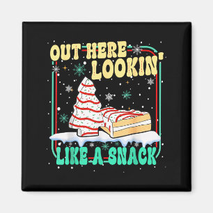 Out Here Lookin' Like A Snack Christmas Cakes Debb Magnet