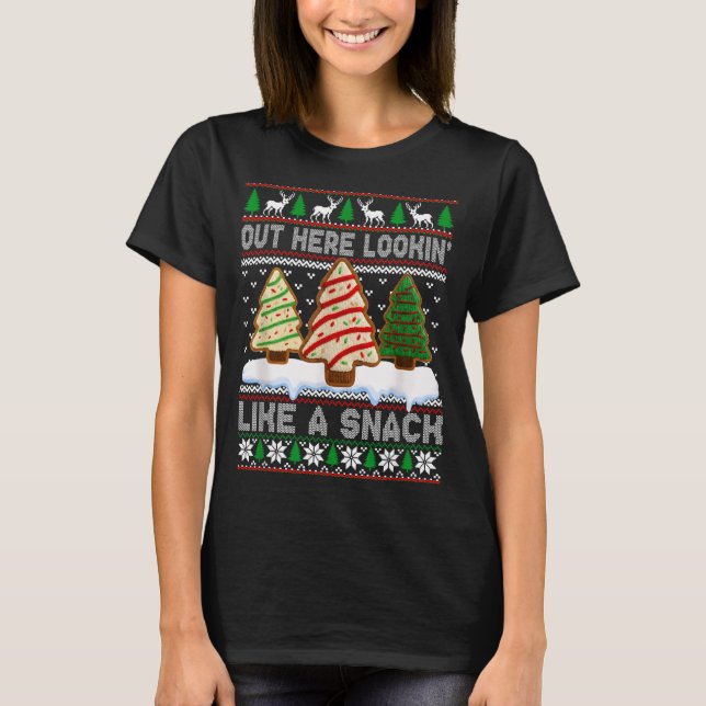 Out Here Lookin' Like A Snack Christmas Cakes Debb T-Shirt (Front)