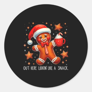 Out Here Looking Like A Snack Funny Boujee Xmas Gi Classic Round Sticker