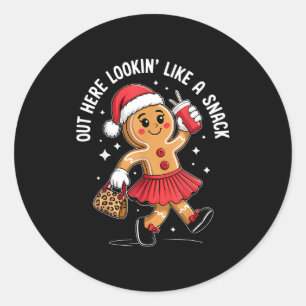 Out Here Looking Like A Snack Funny Boujee Xmas Gi Classic Round Sticker