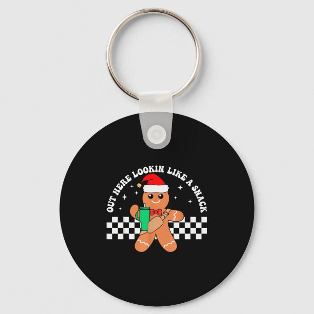 Out Here Looking Like A Snack Funny Boujee Xmas Gi Key Ring (Front)