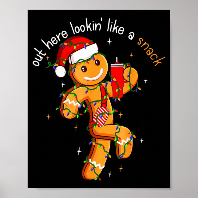Out Here Looking Like A Snack Funny Boujee Xmas Gi Poster (Front)