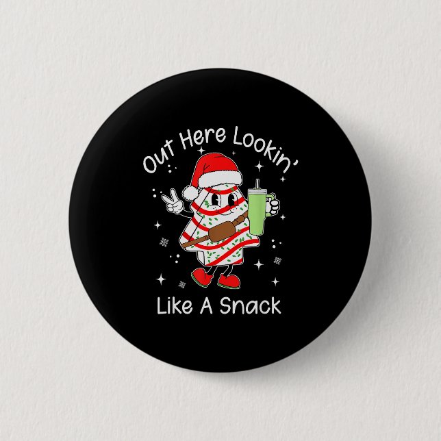 Out Here Looking Like A Snack, Funny Christmas Cak 6 Cm Round Badge (Front)