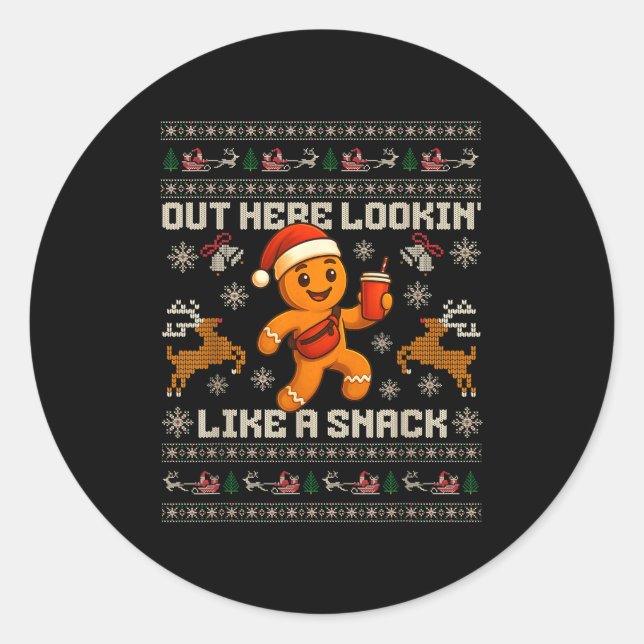 Out Here Looking Like A Snack Funny Christmas Xmas Classic Round Sticker (Front)