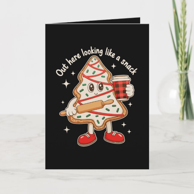 Out Here Looking Like A Snack Xmas Tree Cake Holiday Card (Front)
