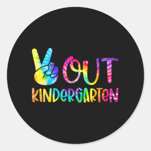 Out Kindergarten Tie Dye Graduation Last Day Of Sc Classic Round Sticker