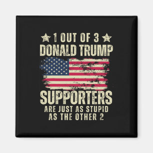 Out Of 3 Donald Trump Supporters As Stupid As The Magnet