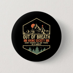 Out Of Breath Hiking Society 1 6 Cm Round Badge