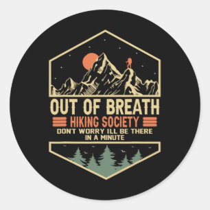 Out Of Breath Hiking Society 1  Classic Round Sticker