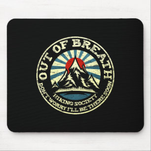 Out Of Breath Hiking Society 3 Mouse Pad