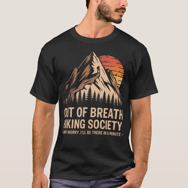 Out Of Breath Hiking Society And Camping Or Nature T-Shirt (Front)
