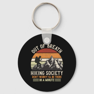 Out Of Breath Hiking Society Don't Worry Camping H Key Ring