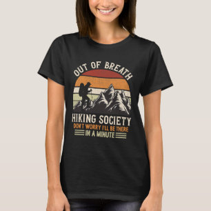 Out Of Breath Hiking Society Don't Worry Camping H T-Shirt