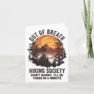 Out Of Breath Hiking Society Don't Worry I'll Be T Card