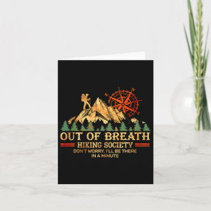Out Of Breath Hiking Society Don't Worry I'll Be T Card