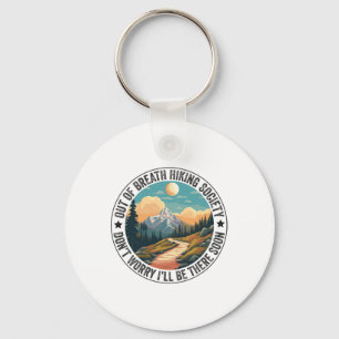 Out Of Breath Hiking Society For Men Women Hiker N Key Ring