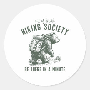 Out Of Breath Hiking Society Funny Bear Outdoorsy Classic Round Sticker