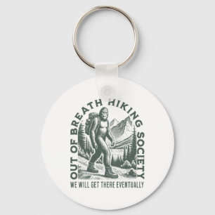 Out Of Breath Hiking Society Funny Bigfoots Outdoo Key Ring