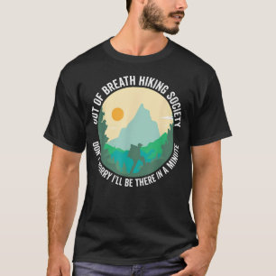 Out Of Breath Hiking Society Funny Hiker Trekking T-Shirt