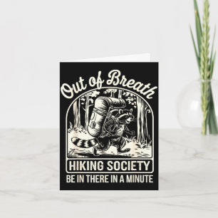 Out of breath hiking society funny racoon hiker card