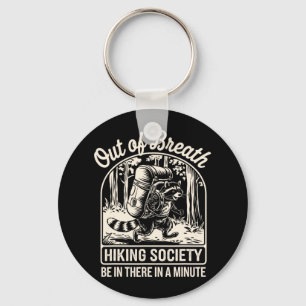 Out Of Breath Hiking Society Funny Racoon Hiker Key Ring