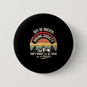 Out of breath hiking society funny retro vintage 6 cm round badge