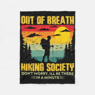 Out Of Breath Hiking Society Hiking Nature Lover  Fleece Blanket
