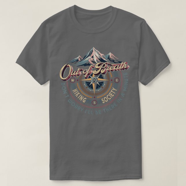 Out Of Breath Hiking Society  Ill Be There   4  T-Shirt (Design Front)