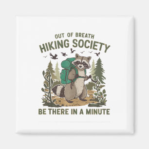 Out Of Breath Hiking Society Raccoon Funny Hiking  Magnet