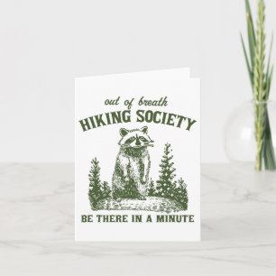 Out Of Breath Hiking Society Racoon Be There In A Card