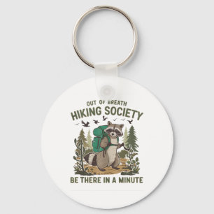 Out Of Breath Hiking Society Racoon Funny Hiking  Key Ring