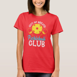Out of Breath Pickleball Club  T-Shirt