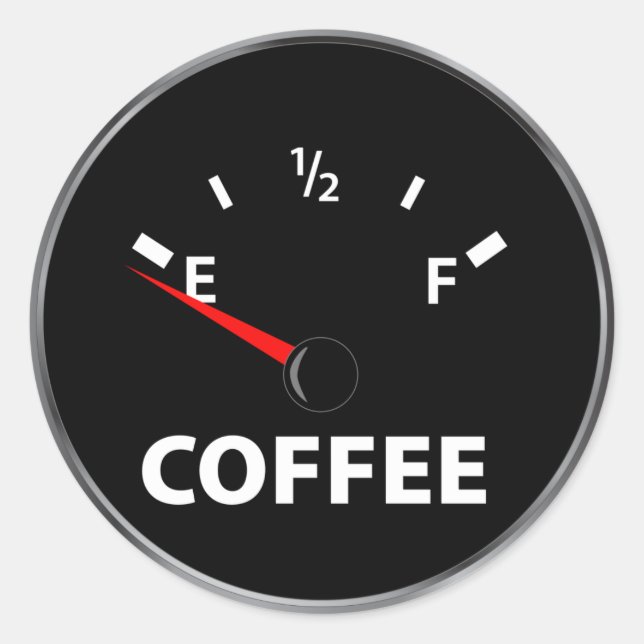 Out of Coffee Fuel Gauge Classic Round Sticker (Front)