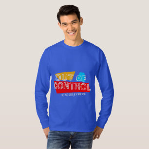 Out of Control – Bold Typography Statement Design T-Shirt