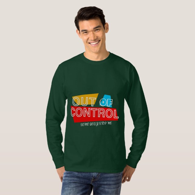 Out of Control – Bold Typography Statement Design T-Shirt (Front Full)