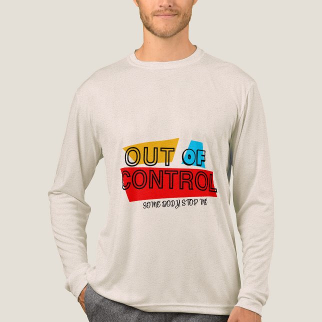 Out of Control – Bold Typography Statement Design Tri-Blend Shirt (Front)