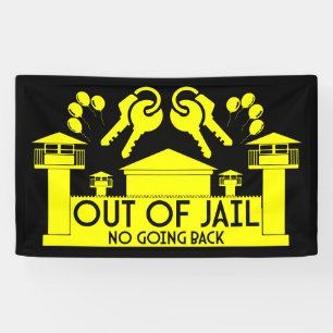 Out Of Jail Prison Release Gift Banner