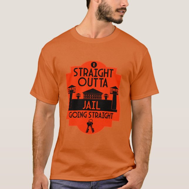 Out Of Jail Prison Release Gift  T-Shirt (Front)