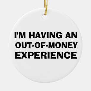 Out of Money Experience Ceramic Tree Decoration