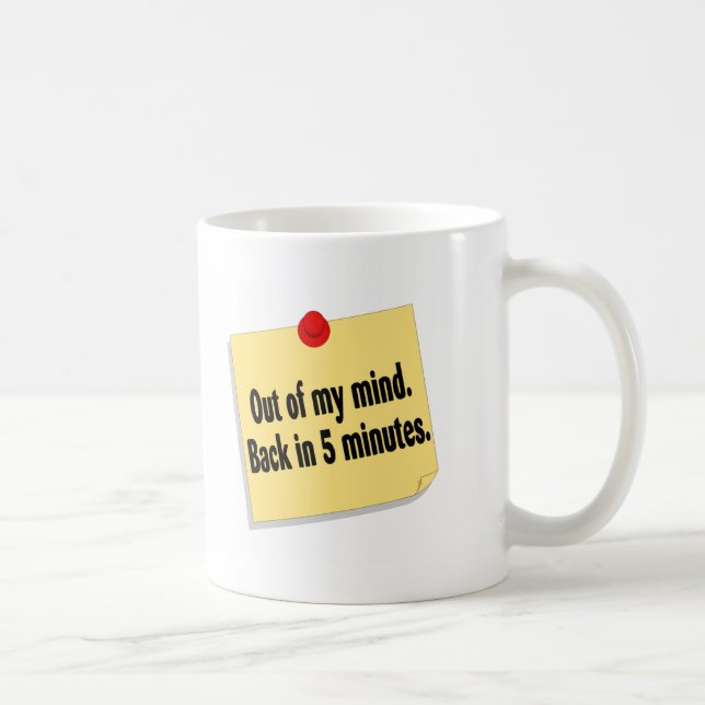 Out Of My Mind Back In 5 Minutes Coffee Mug (Right)