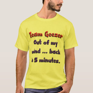 Out of my mind ... back in 5 minutes. T-Shirt