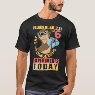 Out Of My Way Im 6 Birthday Scientist Science 1 T-Shirt