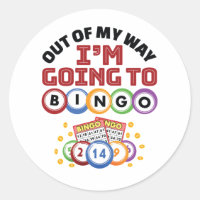 Out of My Way I'm Going to Bingo