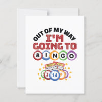 Out of My Way I'm Going to Bingo