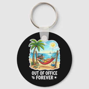 Out of Office Forever Funny Retirement Vacation Key Ring