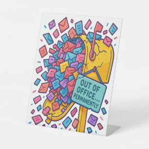 Out of Office Forever: Mailbox Meltdown Pedestal Sign