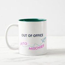 Out of Office. Into Mischief