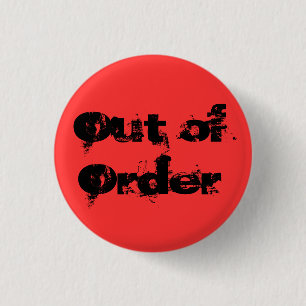 Out of Order Button
